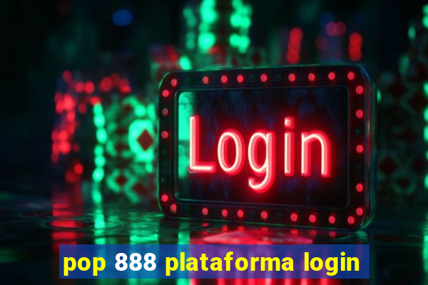 pop 888 plataforma login